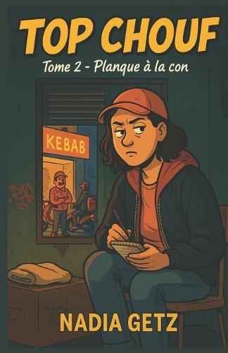 TOP CHOUF - Tome 2: Planque à la con: Un cosy crime drôle et urbain - la détective la moins discrète de France reprend du service
