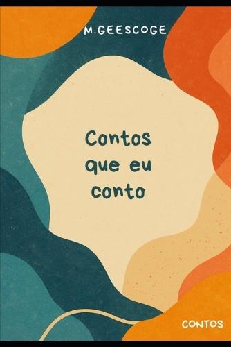 Contos que eu conto: Contos