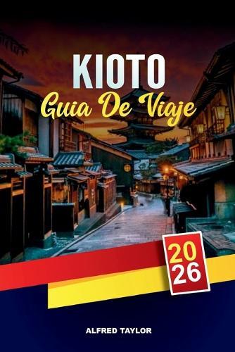 Guía de Viaje Kioto 2026: Desbloquea la floración de Kioto: flores de cerezo, senderos de bambú y Gion lleno de geishas