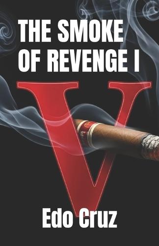 The Smoke of Revenge I