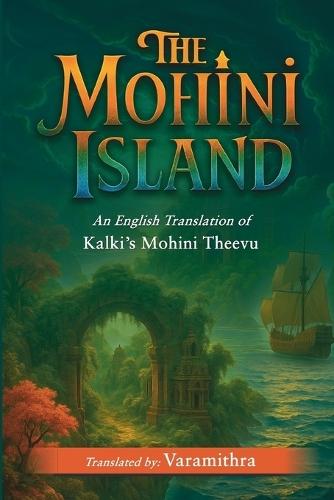 The Mohini Island: An English Translation of Kalki's Mohini Theevu