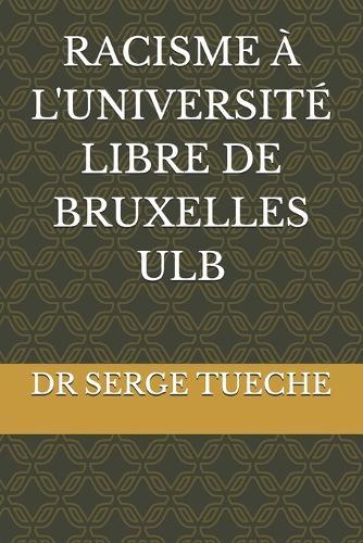 Racisme À l'Université Libre de Bruxelles Ulb