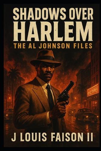 Shadows Over Harlem: The Al Johnson Files