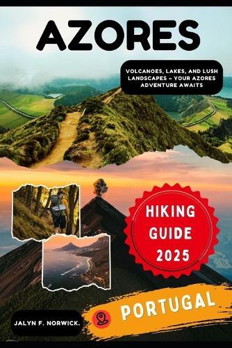 Azores, Portugal Hiking Guide 2025