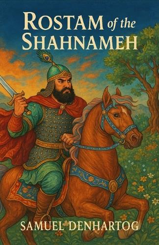Rostam of the Shahnameh