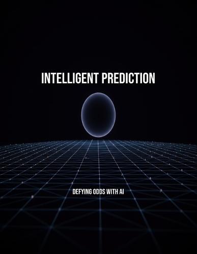 Intelligent Prediction: Defying Odds With Ai