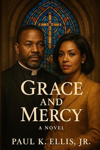 Grace and Mercy - A Novel