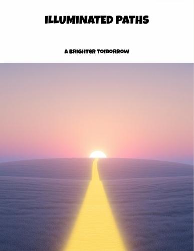 Illuminated Paths: A Brighter Tomorrow