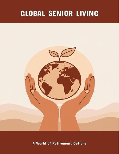 Global Senior Living: A World Of Retirement Options