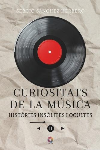 Curiositats de la música: Històries insòlites i ocultes