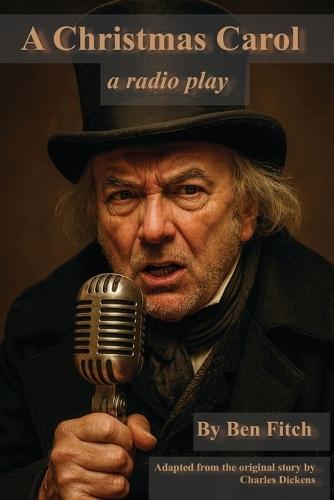 A Christmas Carol: A Radio Play