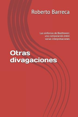 Otras divagaciones: Las sinfonías de Beethoven: una comparación entre varias interpretaciones