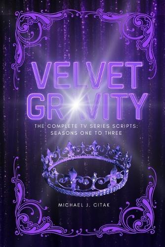 Velvet Gravity: The Complete TV Series Scripts: Seasons One to Three