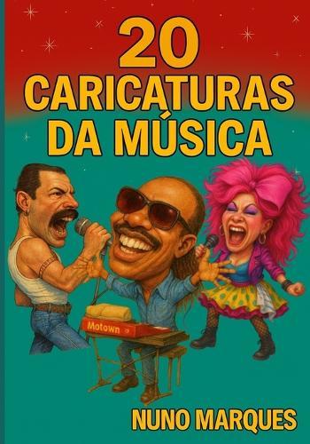 20 Caricaturas da Música: Ícones da música mundial retratados com humor, arte e emoção