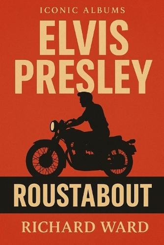 Iconic Albums - Elvis Presley - Roustabout