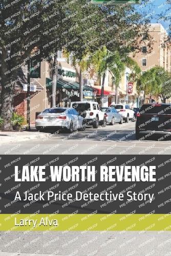 Lake Worth Revenge: A Jack Price Detective Story