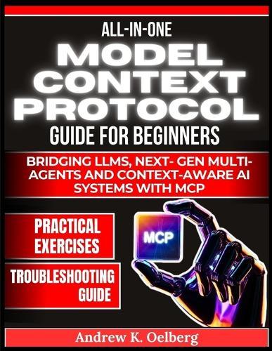 All in One Model Context Protocol Guide for Beginners: Bridging LLMs ...