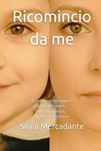 Ricomincio da me