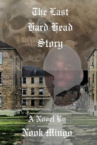 The Last Hard Head Story