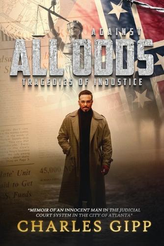 Against All Odds: Tragedies of Injustice