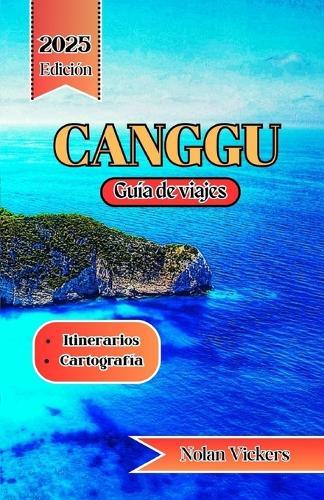 Canggu Guía de Viaje 2025 - 2026: Súbete a las olas, abraza los rituales y relájate en el paraíso bohemio costero de Bali.