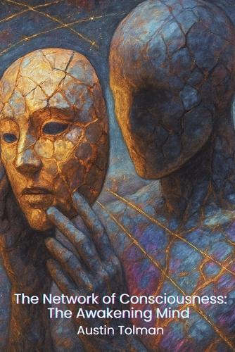The Network of Consciousness: The Awakening Mind