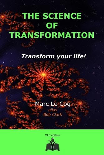 The Science of Transformation: Transform your life!