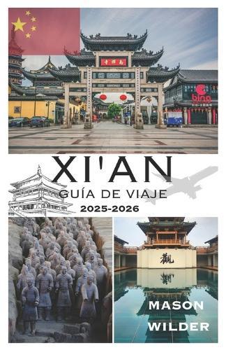 Xi'an Guía de Viaje 2025-2026