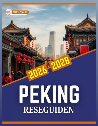 Peking Reseguiden 2026 Till 2028