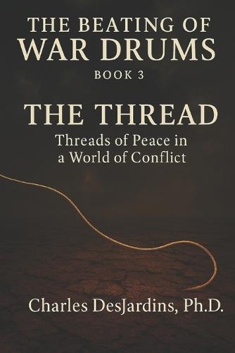 The Beating of War Drums: How Not to Have War