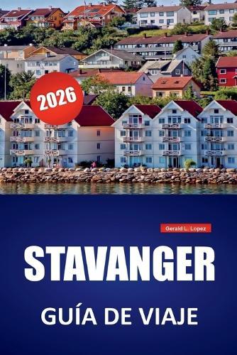 Stavanger Guía de Viaje 2026: Las mejores cosas que hacer, excursiones por los fiordos, rutas de senderismo, lugares de comida local y excursiones de un día en el oeste de Noruega