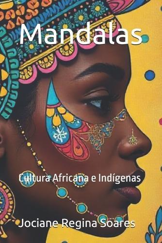 Mandalas: Cultura Africana e Indígenas