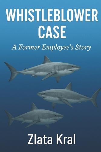 Whistleblower Case: A Former Employee's Story