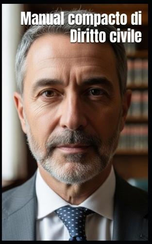 Manual compacto di Diritto civile italiano - Parte generale: Sintesi chiara, rigorosa e accessibile del diritto privato italiano