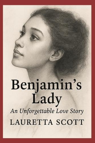 Benjamin's Lady: An Unforgettable Love Story