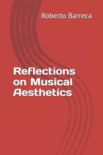 Reflections on Musical Aesthetics