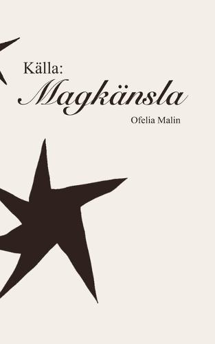 Källa: Magkänsla: om att växa upp, gå sönder och börja om