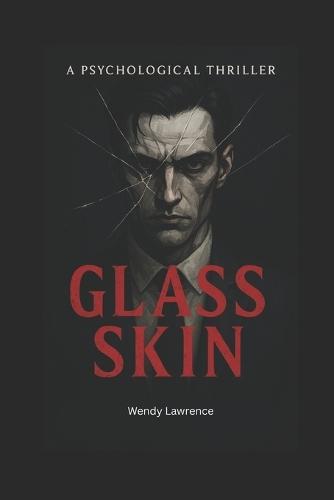 Glass Skin: A Psychological Thriller