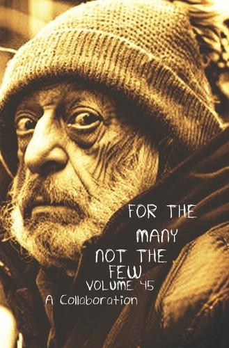 For The Many Not The Few Volume 45