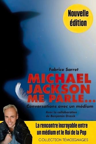 Michael Jackson me parle: Conversation avec un médium