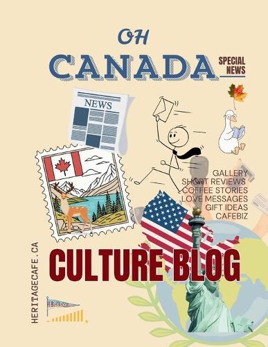 Oh Canada Magazine: Culture Blog