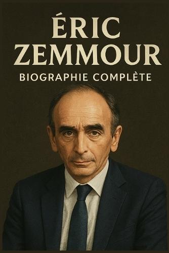 Éric Zemmour: Biographie complete