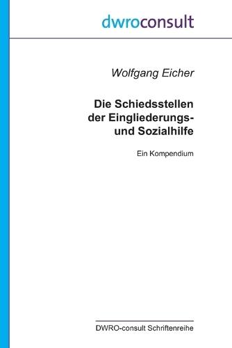 Die Schiedsstellen der Eingliederungs- und Sozialhilfe: Ein Kompendium