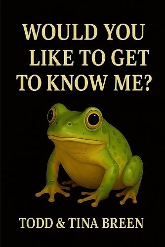 Would you like to get to know me?