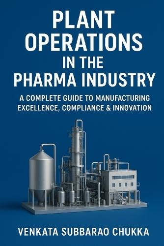Plant Operations in the Pharma Industry