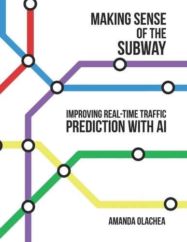 Making Sense of the Subway: Improving Real-Time Traffic Prediction for New York's MTA through Explainable AI and Anomaly Detection