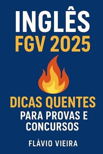Inglês FGV 2025: Dicas Quentes para Provas e Concursos