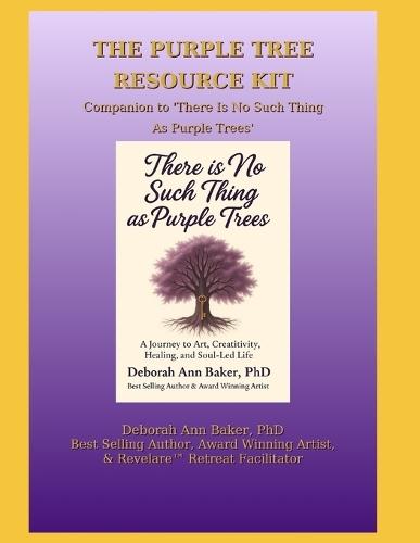 The Purple Trees Resource Kit: Companion to ""No Such Thing As Purple Trees""