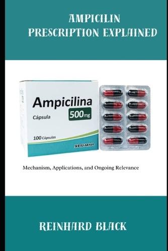 Ampicillin Prescription Explained