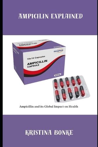 Ampicillin Explained